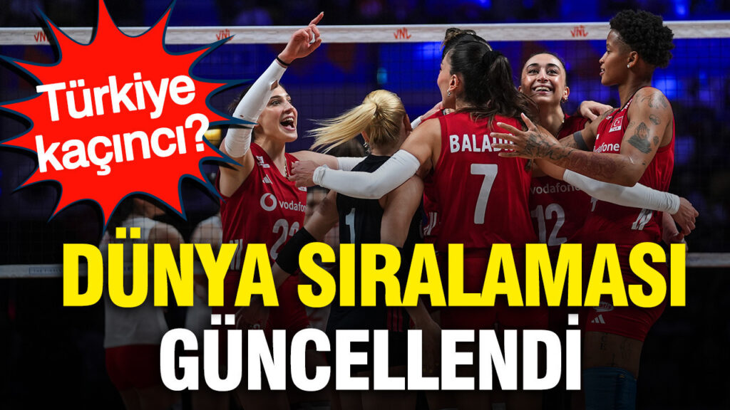 Kadın Voleybol Dünya Sıralaması güncellendi: Türkiye kaçıncı?