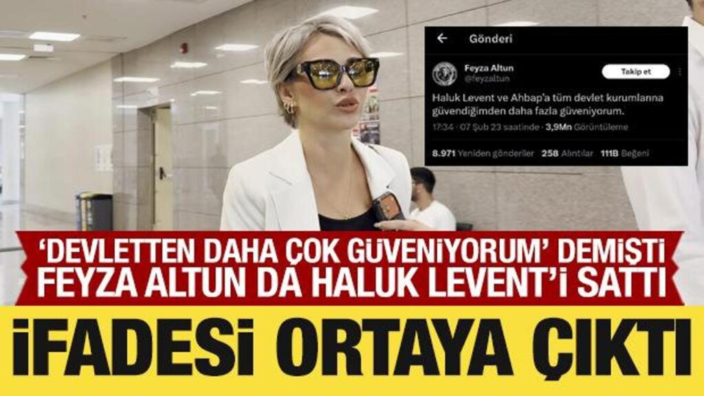 Feyza Altun da Haluk Levent’i sattı: İfadesi ortaya çıktı